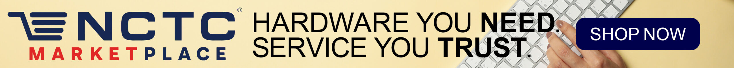 NCTC Marketplace - Hardware you need, Service you trust